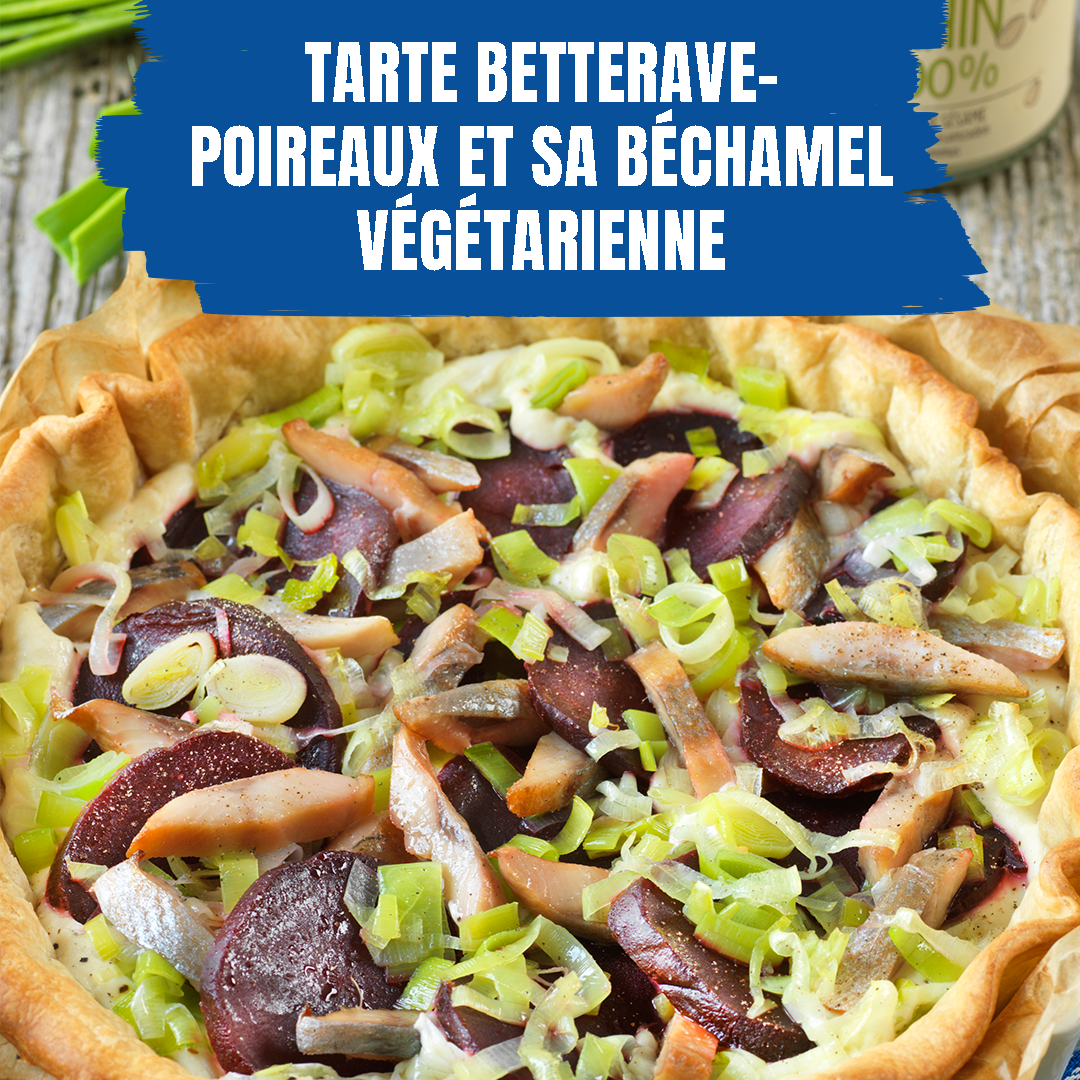 Tarte betterave-poireaux et sa béchamel végétarienne  